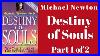 Destiny Of Souls By Michael Newton Audiobook Full Part 1 Of 2 Case Studies Of Life Between Lives